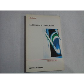    MASS-MEDIA  SI  DEMOCRATIA  -  John  KEANE 